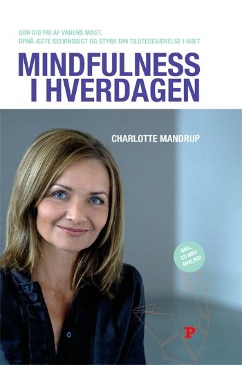 Mandrup, Charlotte - Mindfulness i hverdagen