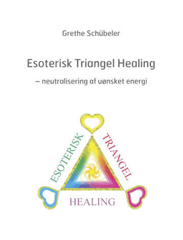 Schübeler, Grethe - Esoterisk triangel healing