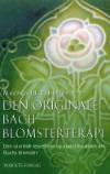 Scheffer,M.- Den originale Bach blomsterterapi