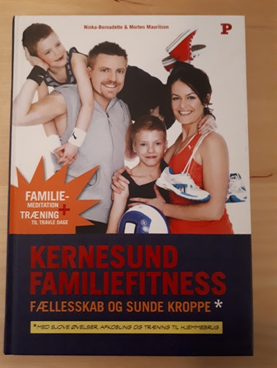 Mauritson, Ninka-bernadette og Morten: Kernesund familiefitness