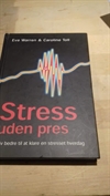 Warren, Eve & Toll, Caroline: Stress uden pres