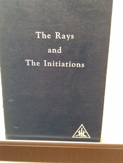 Bailey, Alice A.: The Rays and The Initiations