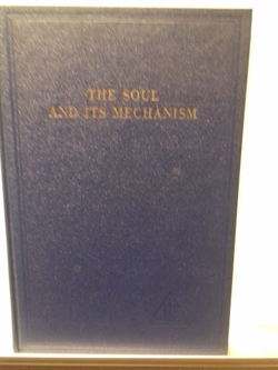 Bailey, Alice A.: The Soul and its Mechanism