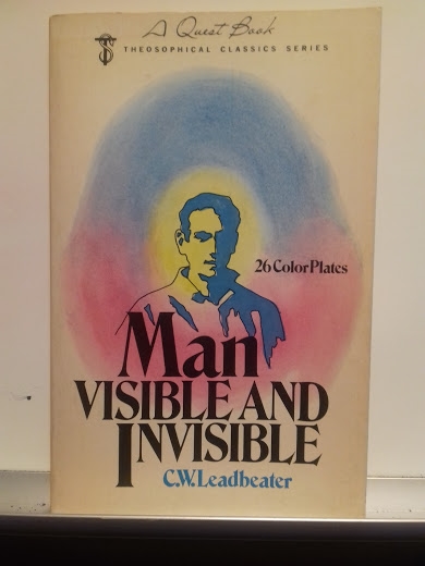 Leadbeater, C. W.: Man Visible and Invisible
