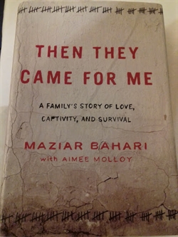 Bahari, Maziar: Then They Came for Me