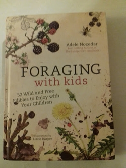 Nozedar, Adele: Foraging with Kids