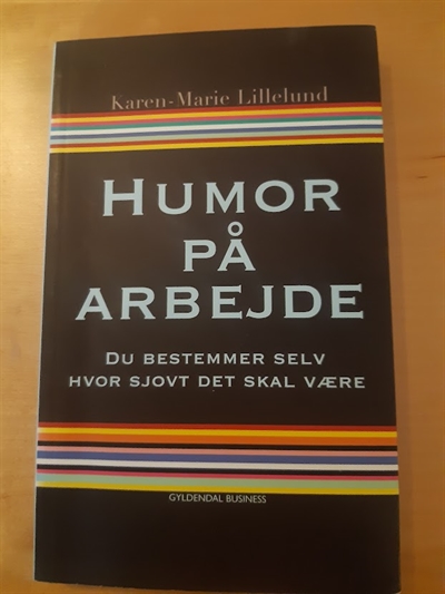 Lillelund, Karen-Marie: Humor på arbejde - (BRUGT - VELHOLDT)