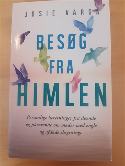 Varga, Josie: Besøg fra himlen  - (BRUGT OG VELHOLDT)