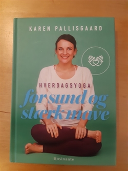 Pallisgaard, Karen: Hverdags yoga for stærk og sund mave - (Brugt og velholdt)