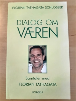 Schlosser, Florian Tathagata: Dialog om væren - (Brugt - Velholdt)