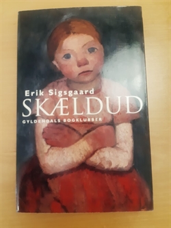 Sigsgaard, Erik: Skældud - (BRUGT - VELHOLDT)