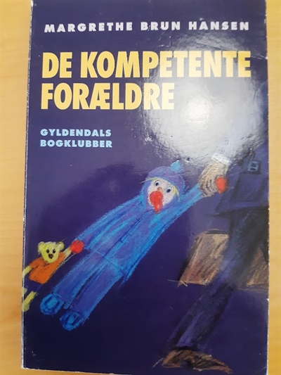 Hansen, Margrethew Brun: De kompetente forældre  - (BRUGT - VELHOLDT)