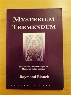Blanch, Raymond: Mysterium Tremendum - (BRUGT - VELHOLDT)