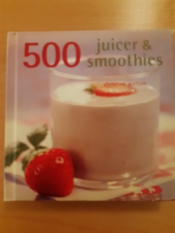 Watson, Christine: 500 juicer og smoothies - (BRUGT - VELHOLDT)