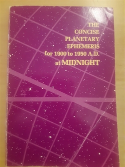 Ephemeris: The concise planetary ephemeris for 1900 to 1950 A.D. at midnight - (BRUGT - VELHOLDT)
