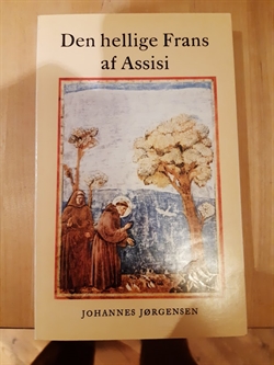 Jørgensen, Johannes: Dern hellige Frans af Assisi - (BRUGT _ VELHOLDT)