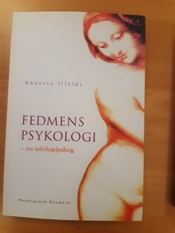 Ilfeldt, Annette: Fedmens psykologi  - (BRUGT - VELHOLDT)
