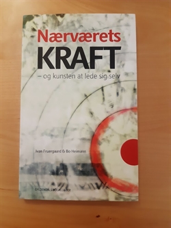 Fruergaard, Ivan: Nærværets Kraft  - (BRUGT - VELHOLDT)