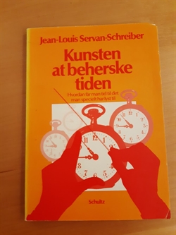 Servan-Schreiber, Jean-Louis: Kunsten at beherske tiden - (BRUGT - VELHOLDT)