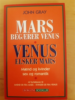Gray, John: Mars begærer Venus - Venus elsker Mars  - (BRUGT - VELHOLDT)