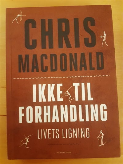 Macdonald, Chris: Ikke til forhandling - (BRUGT - VELHOLDT)