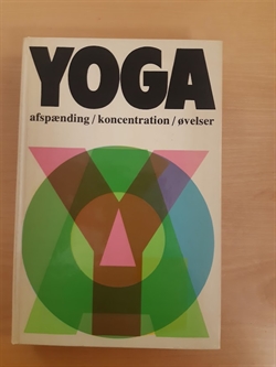 Lysebeth, Andre: Yoga, Afspænding, koncentration, øvelser