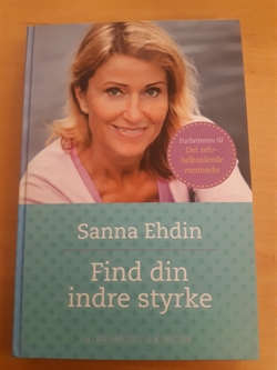 Ehdin, Sanna: Find din indre styrke - (BRUGT - VELHOLDT)