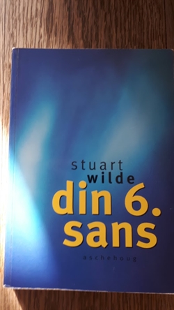 Wilde, Stuart: Din 6. sans - (BRUGT - VELHOLDT)