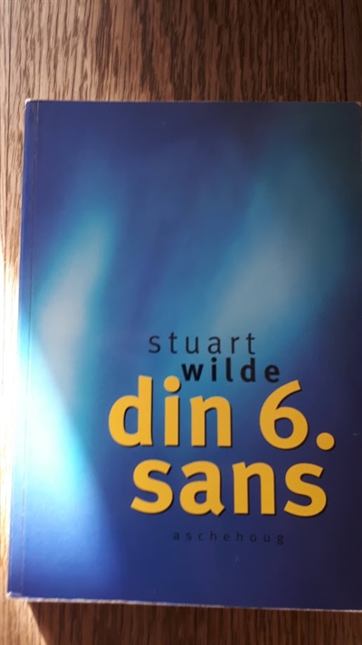 Wilde, Stuart: Din 6. sans - (BRUGT - VELHOLDT)