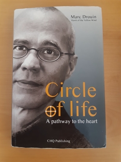 Drouin, Marc: Circle og life _ A pathway to the Heart - ENGELSK SPROG - (BRUGT - VELHOLDT)