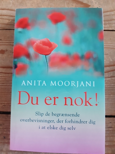 Moorjani, Anita: Du er nok! - (BRUGT - VELHOLDT)