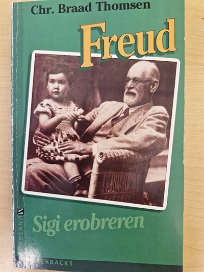 Thomsen, Chr. Braad: Freud - Sigi erobreren  - (BRUGT - VELHOLDT)