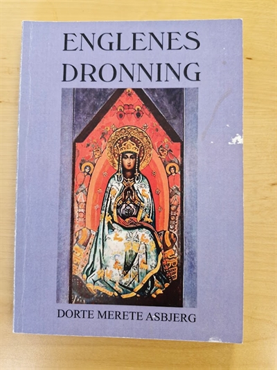 Asbjerg, Dorte Merete: Englenes dronning  - (BRUGT - VELHOLDT)