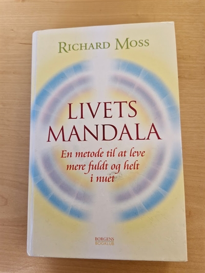 Moss, Richard: Livets Mandala  - (BRUGT - VELHOLDT)