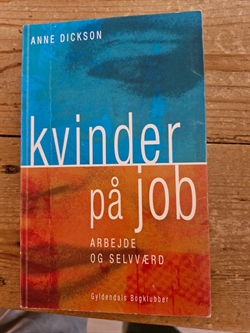 Dickson, Anne: Kvinder på job - (BRUGT - VELHOLDT)