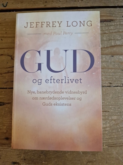 Long, Jeffrey: GUD og efterlivet  - (BRUGT - VELHOLDT)