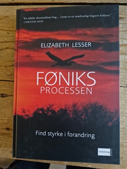 Lesser, Elizabeth: FØNIKS Processen  - (BRUGT - VELHOLDT)