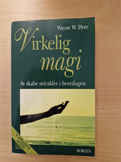 Dyer, Wayne: Virkelig magi - (BRUGT - VELHOLDT)