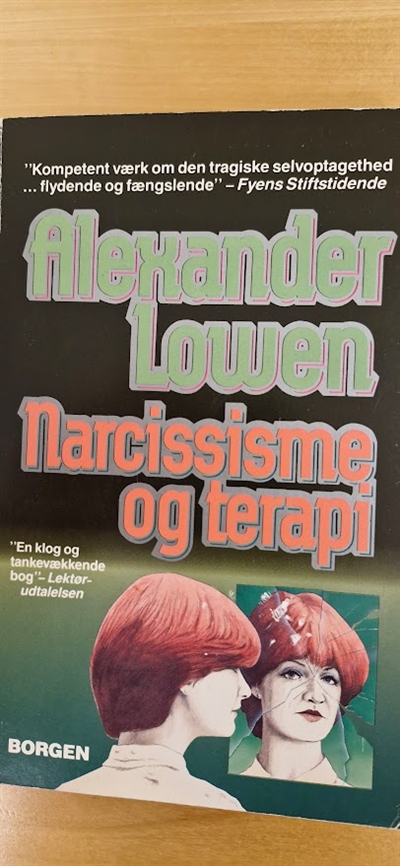 Lowen, Alexander: Narcissisme og terapi  - (BRUGT - VELHOLDT)