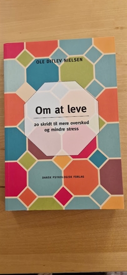 Nielsen, Ole Ditlev: Om at leve - (BRUGT - VELHOLDT)