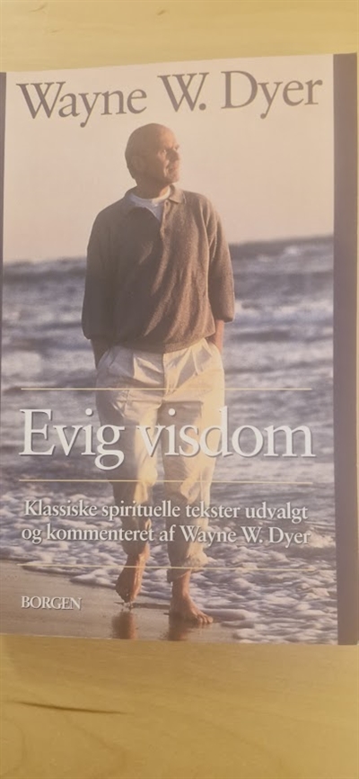 Dyer, Waine: Evig visdom - (BRUGT - VELHOLDT)