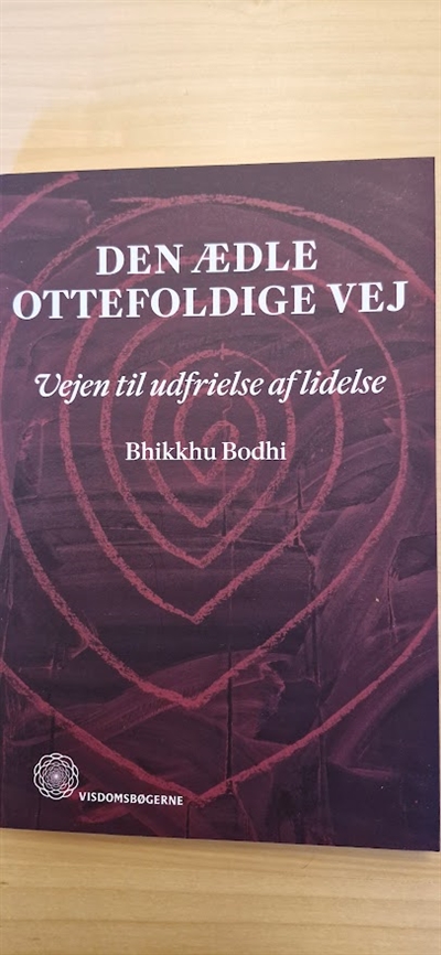 Bodhi, Bhikkhu: Den ædle ottefoldige vej - (BRUGT - VELHOLDT)