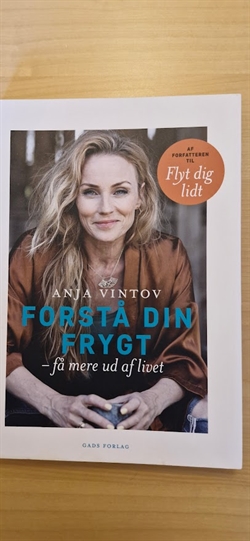 Vintov, Anja: Forstå din frygt - (BRUGT - VELHOLDT)