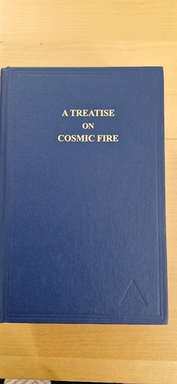 Bailey, Alice A.: A TREATISE ON COCMIC FIRE - (BRUGT - VELHOLDT)