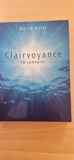 Kvist, Dorte: Clairvoyance - 10 samtaler - (BRUGT - VELHOLDT)