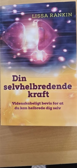 Rankin, Lissa: Din selvhelbredende kraft - (BRUGT - VELHOLDT)