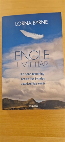 Byrne, Lorna: Engle i mit hår - (BRUGT - VELHOLDT)