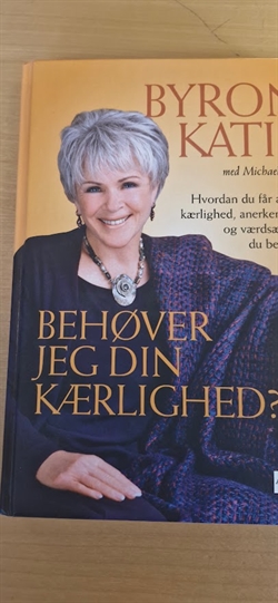 Katie, Byron: Behøver jeg din kærlighed - (BRUGT - VELHOLDT)