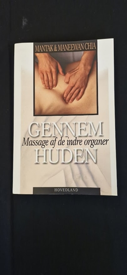 Chia, Mantak: Gennem Huden - (BRUGT - VELHOLDT)