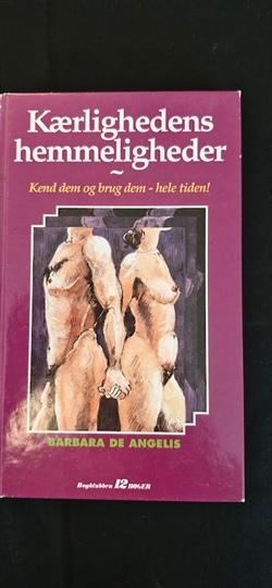 Angelis, Barbara de: Kærlighedens hemmeligheder - (BRUGT - VELHOLDT)